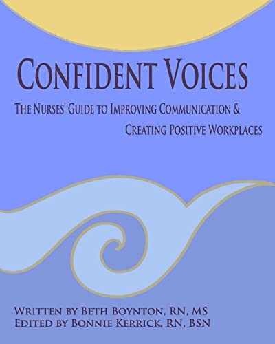 Confident Voices: The Nurses’ Guide to – Paperback, by Boynton RN MS – Very Good