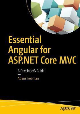 Essential Angular for ASP.NET Core MVC by Freeman, Adam