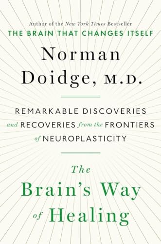 The Brain’s Way of Healing: Remarkable Discoveries… by Doidge, Norman Hardback