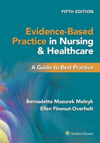 Evidence-Based Practice in Nursing and Healthcare : A Guide to Best Practice by