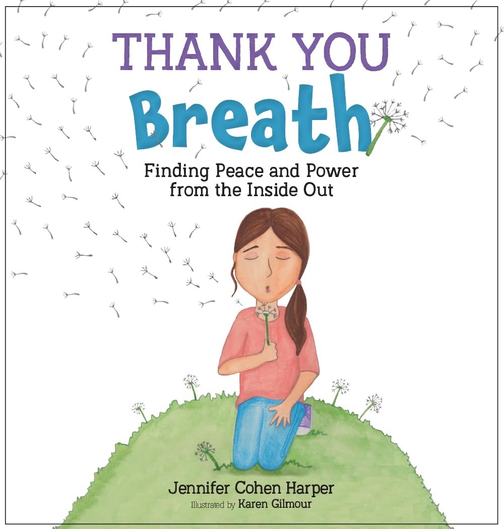 Thank You Breath: Finding Peace and Power from the Inside Out