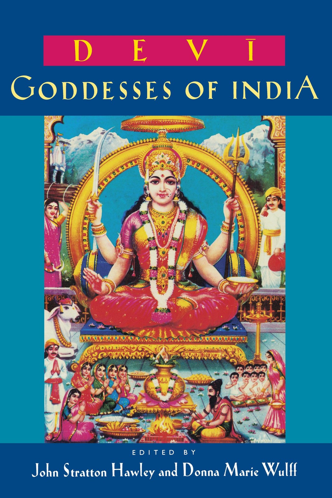 Devi: Goddesses of India (Comparative Studies in Religion and Society) (Volu…