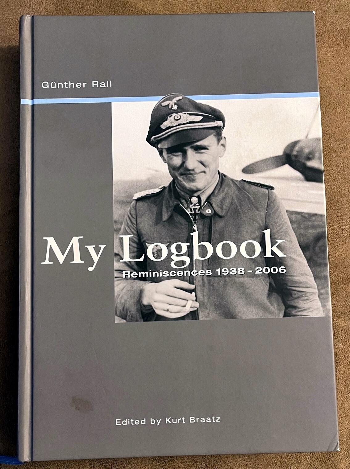My Logbook : Reminiscences 1938-2006 by Kurt Braatz