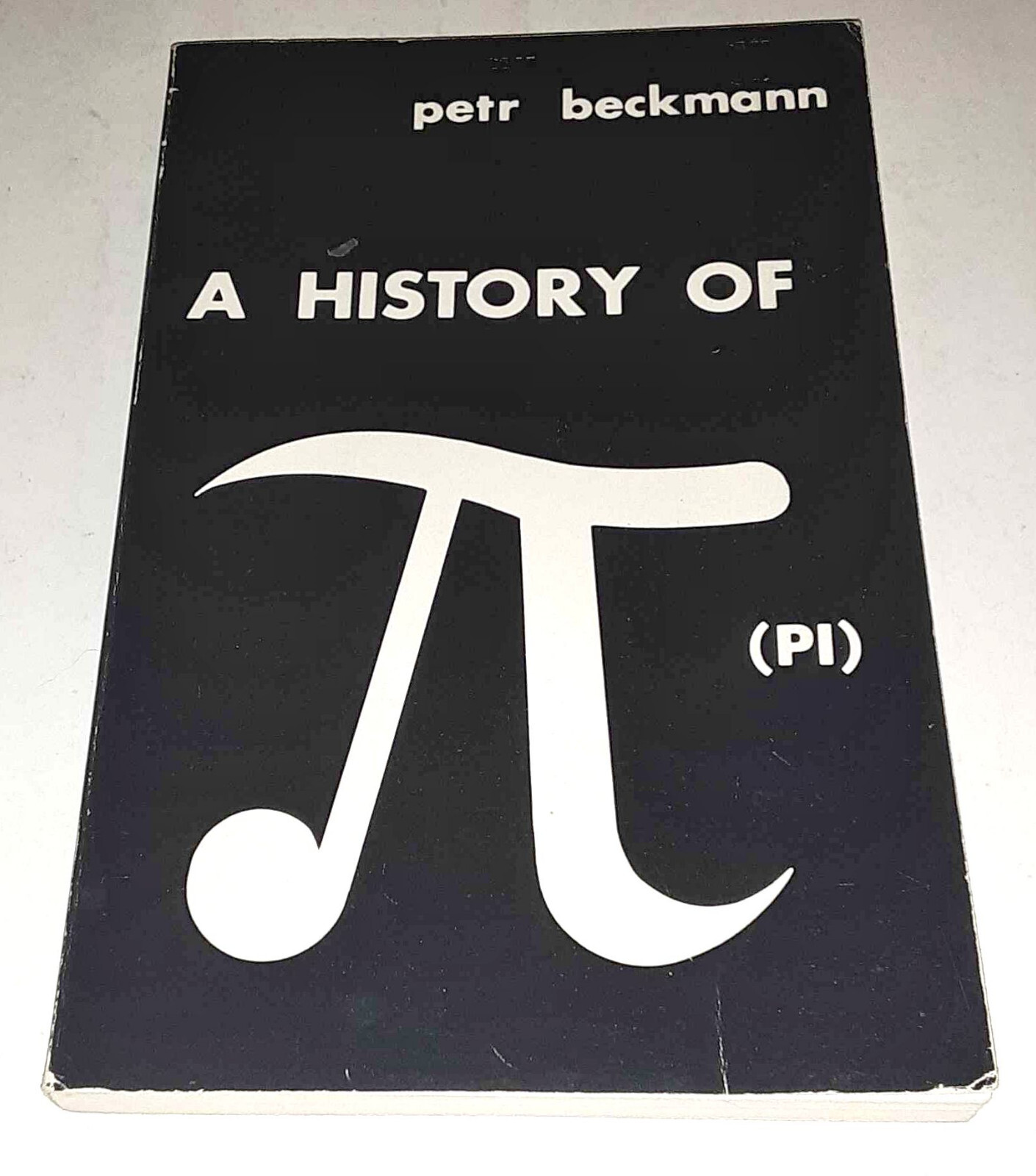 A History of Pi – Petr Beckmann, St. Martin’s Press, softcover – very good