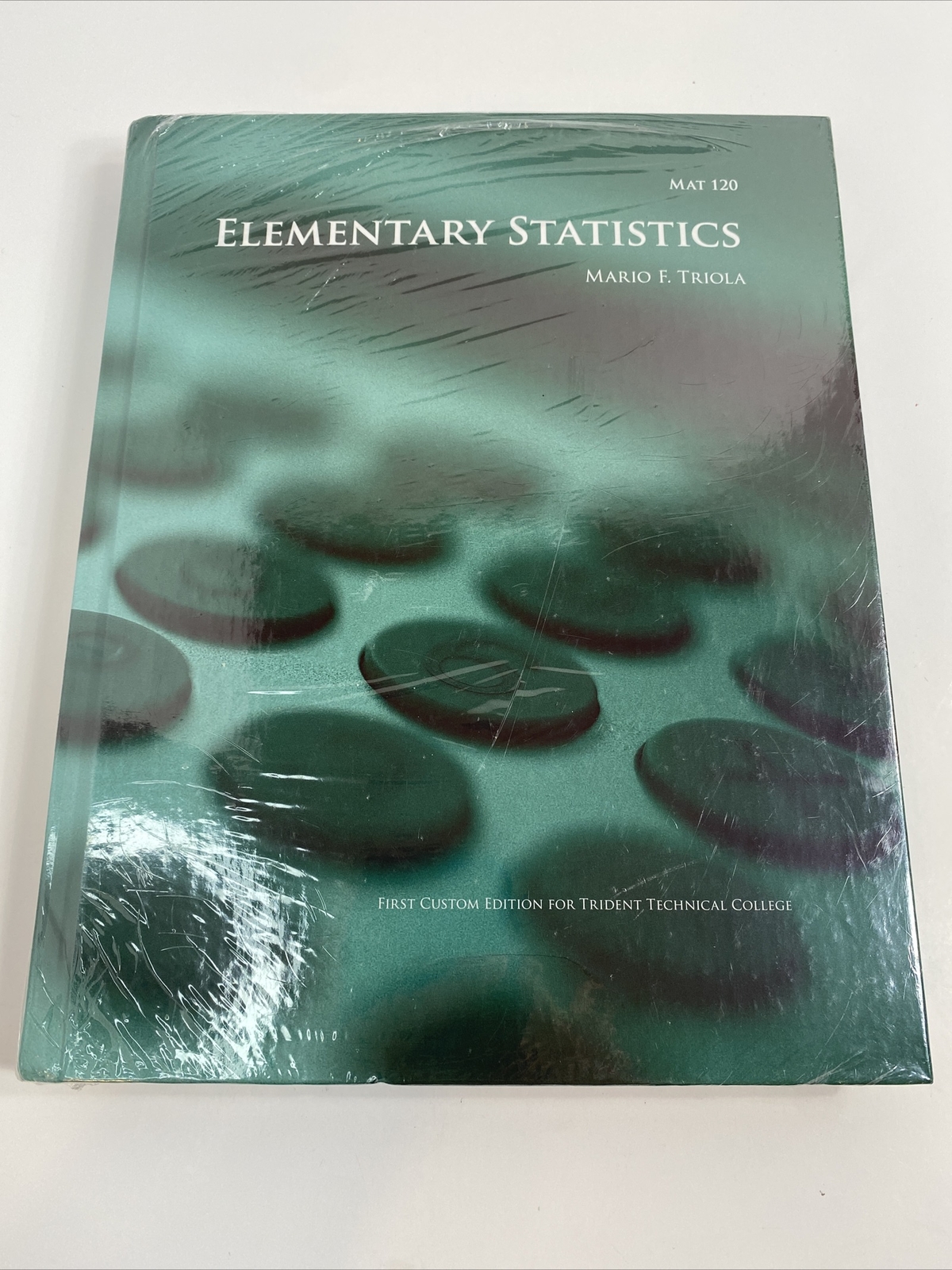 Elementary Statistics Mario E Triola Mat 120 Custom Textbook New in shrinkwrap