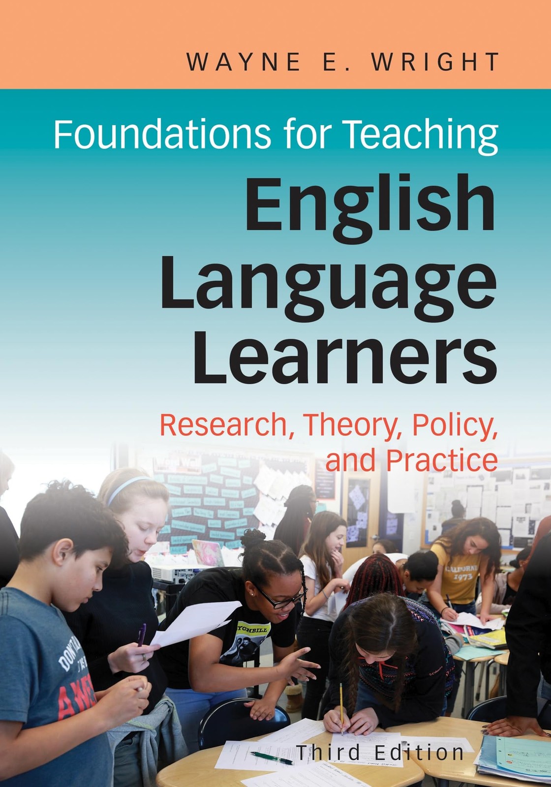 FOUNDATIONS FOR TEACHING ENGLISH LANGUAGE LEARNERS: RESEARCH, THEORY, POLICY, AN
