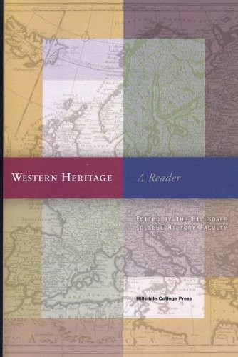 WESTERN HERITAGE: A READER By The Hillsdale College History Faculty *Excellent*