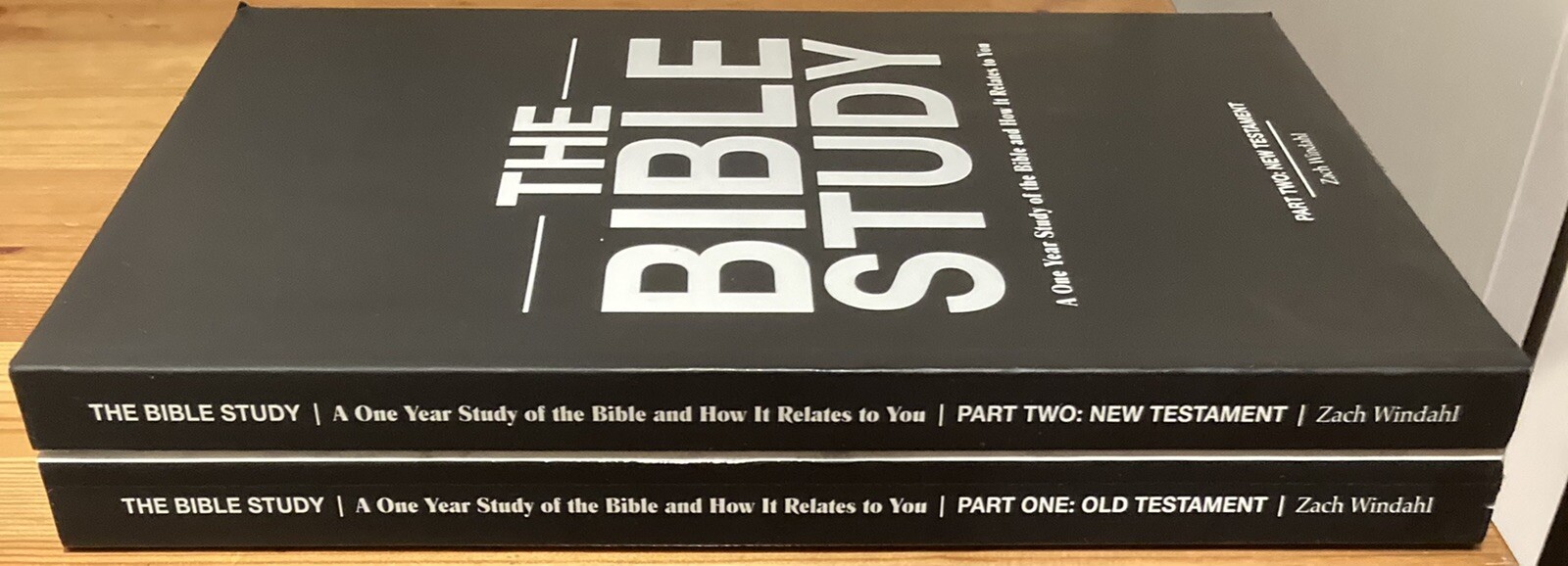 The Bible Study Part One 1 Old Testament & Part Two 2 New Testament Zach Windahl
