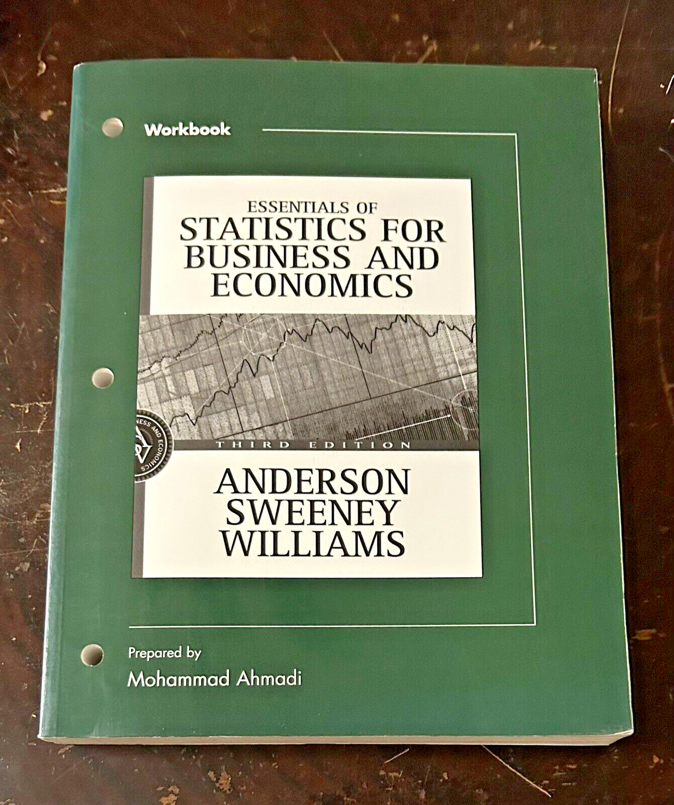 WORKBOOK TO ACCOMPANY ESSENTIALS OF STATISTICS FOR By David R. Anderson & Dennis