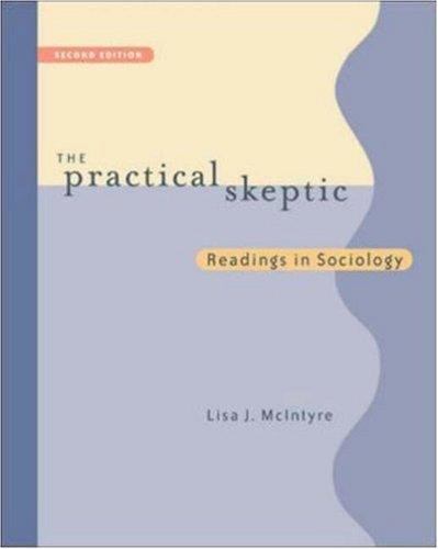 The Practical Skeptic: Readings In Sociology, McIntyre, Lisa J., Good Book