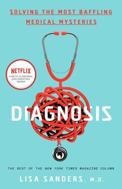 Diagnosis : Solving the Most Baffling Medical Mysteries Paperback
