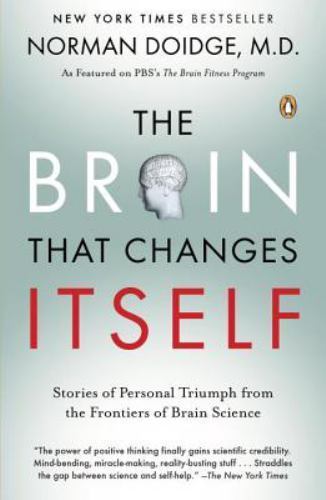 Brain That Changes Itself : Stories of Personal Triumph from the Frontiers of…