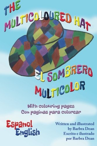 The Multicoloured Hat / El Sombrero Multicolor: English/Spanish by Dean New-,