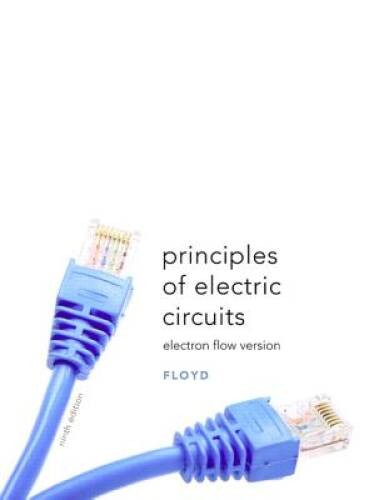 Principles of Electric Circuits: Electron Flow Version (9th Edition) – GOOD