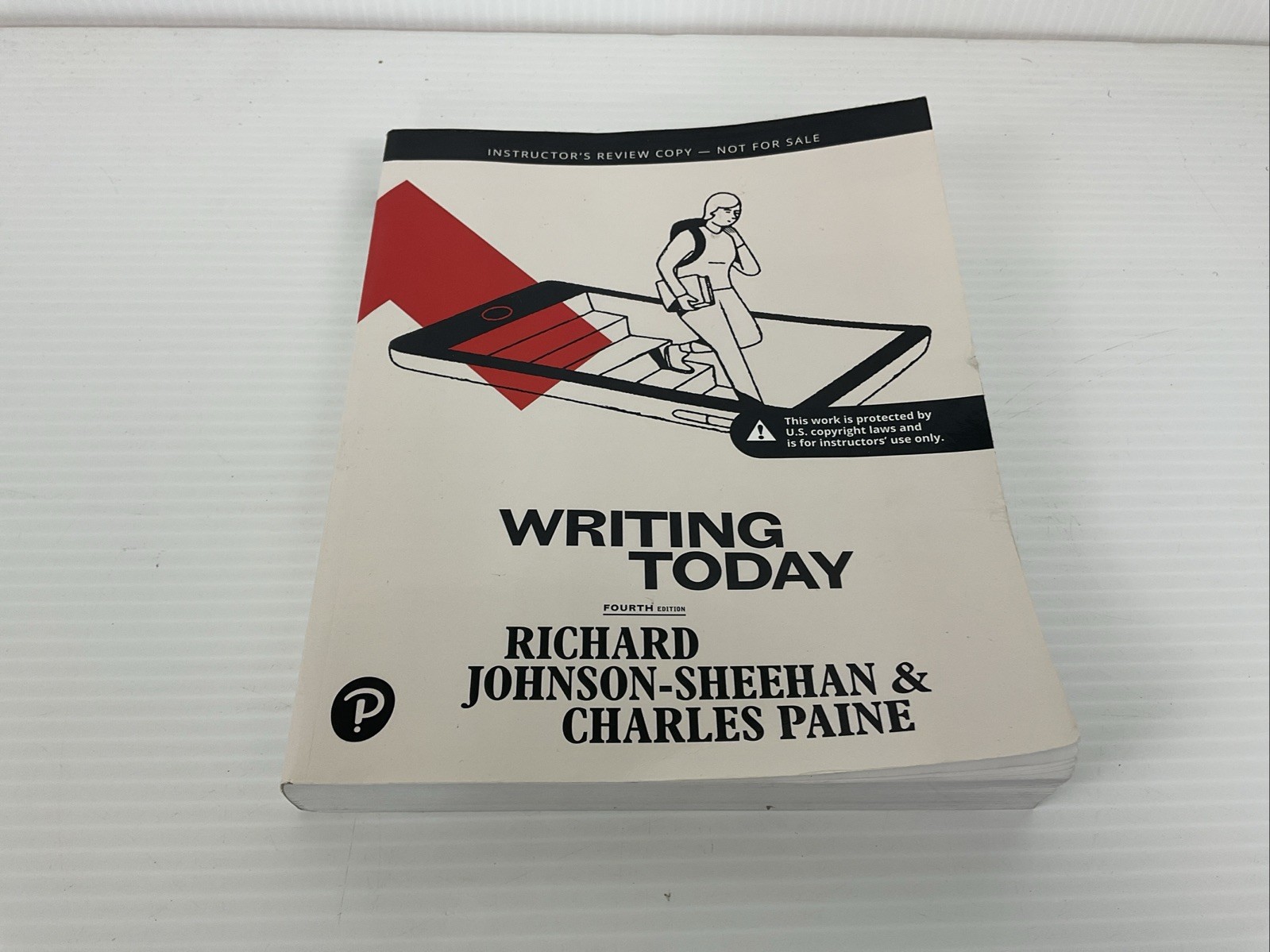 Writing Today, 4th Ed – Richard Johnson-Sheehan & Charles Paine. Rental Edition