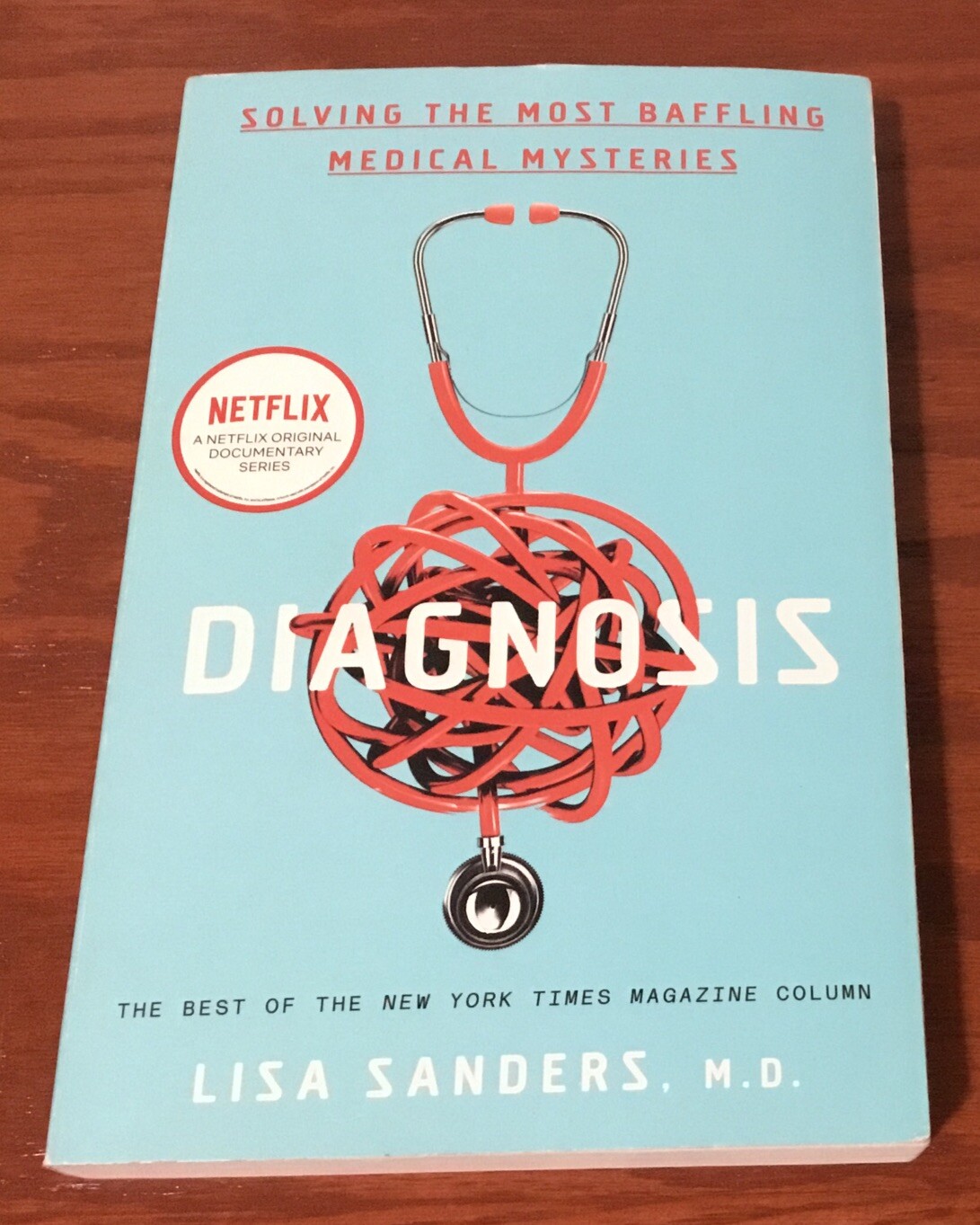 Diagnosis: Solving the Most Baffling Medical Mysteries by Lisa Sanders