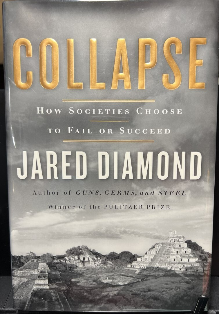 Collapse : How Societies Choose to Fail or Succeed by Jared M. Diamond*SIGNED*