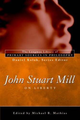 John Stuart Mill: On Liberty – Paperback By Mill, John Stuart – GOOD