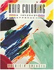HAIR COLORING: A HANDS-ON APPROACH By Patricia Spencer **BRAND NEW**