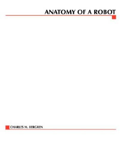 Anatomy of a Robot (TAB Robotics) – Paperback By Charles M. Bergren – GOOD
