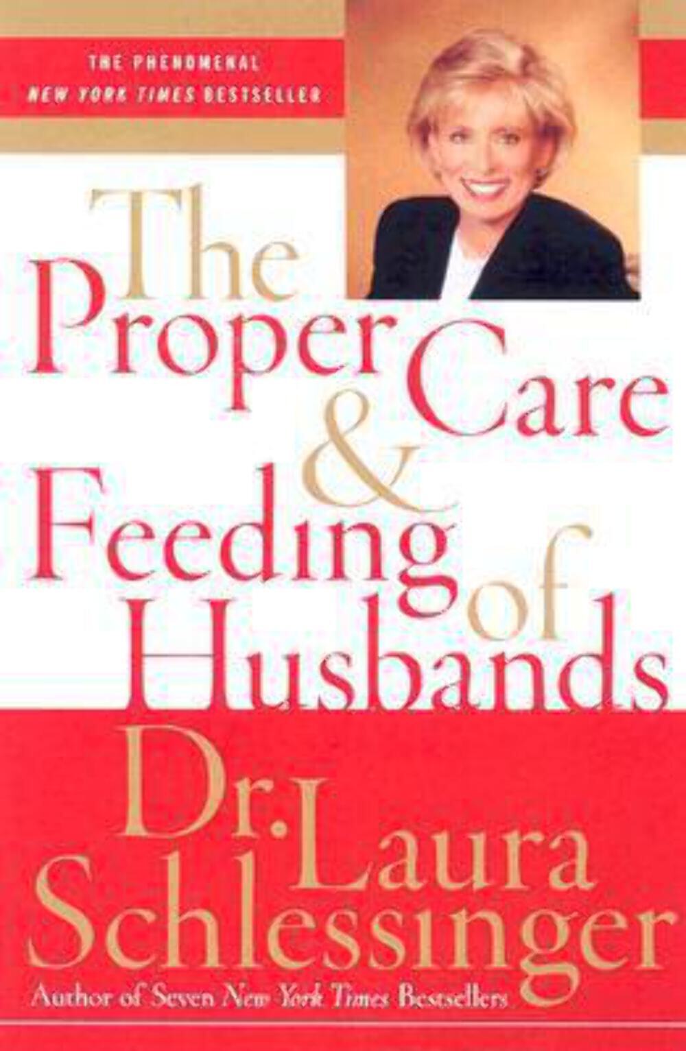 The Proper Care and Feeding of Husbands by Laura Schlessinger (2003)