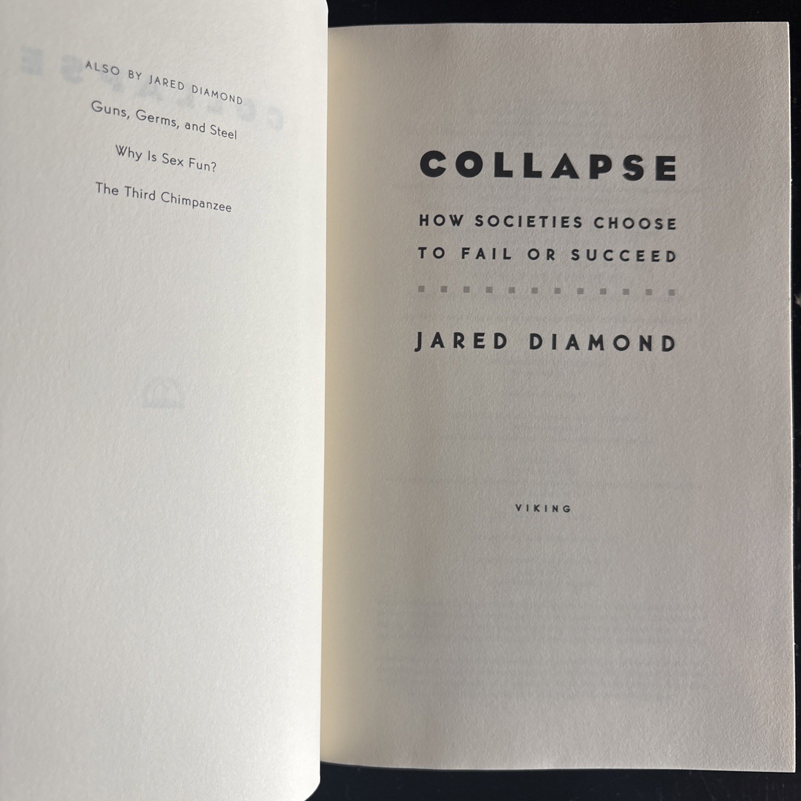 Collapse How Societies Choose to Fail or Succeed by Jared Diamond -HCDJ Good!