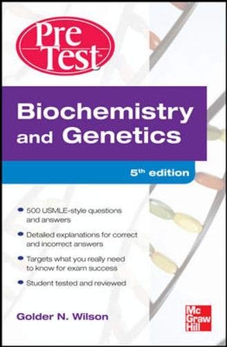 Biochemistry and Genetics: Pretest Self-Assessment and Review, Fourth Editio…