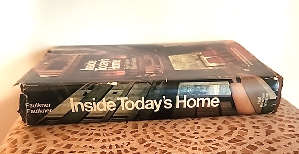 1975 Vintage INSIDE TODAY’S HOME By Faulkner RETRO MODERN INTERIOR DESIGN Book