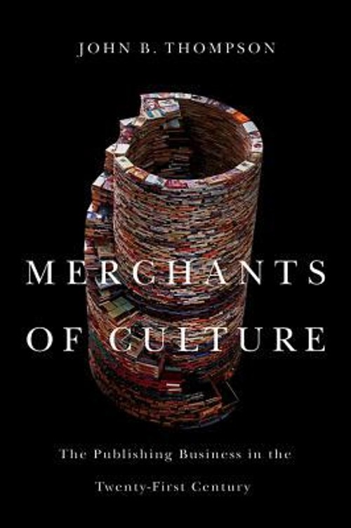 Merchants of Culture Hardcover John B. Thompson