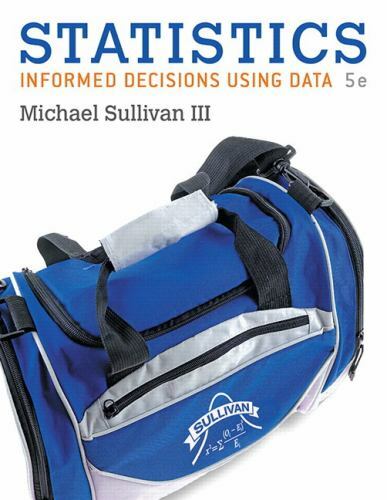 Statistics: Informed Decisions Using Data (5th Edition)-Stand alone