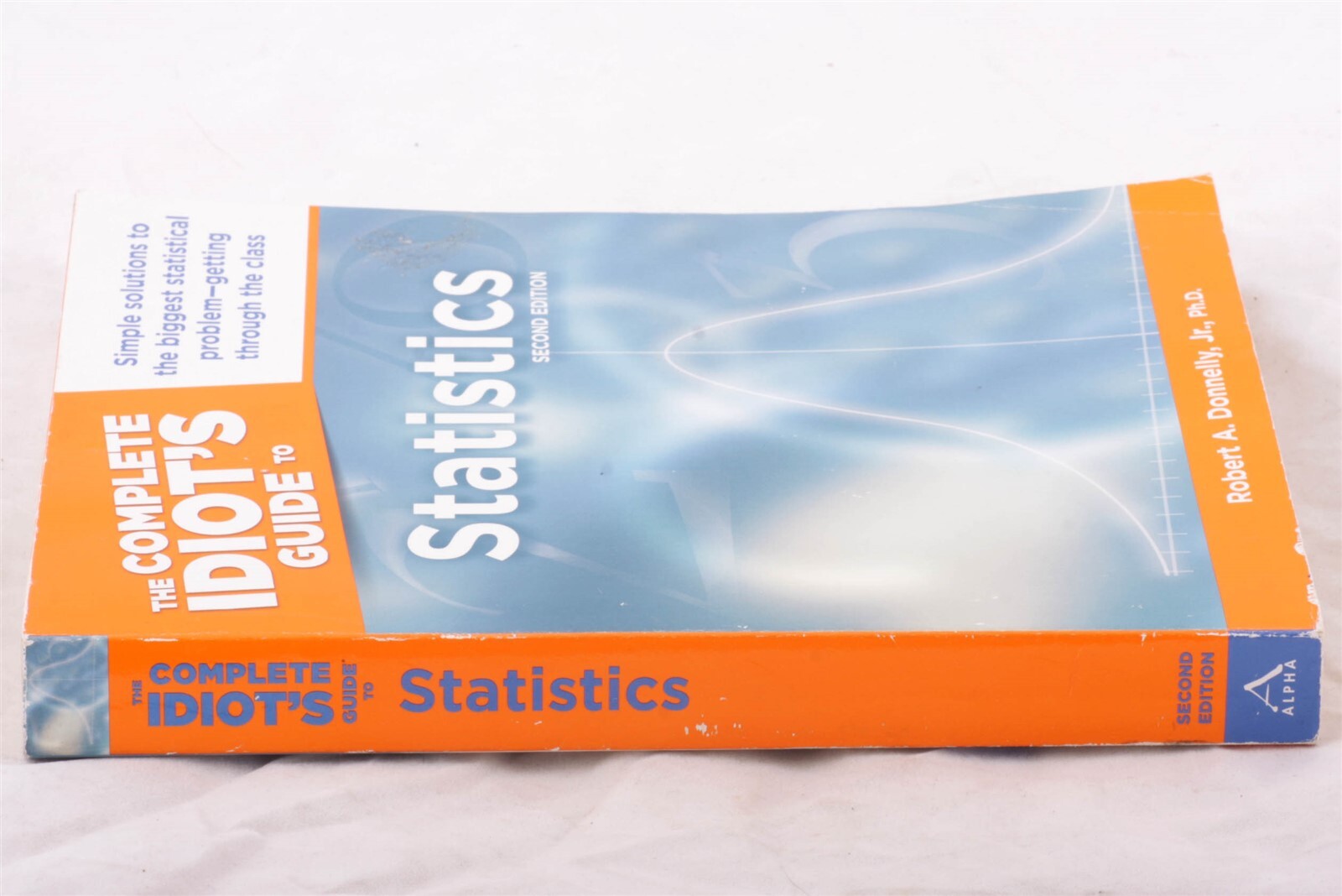 The Complete Idiot’s Guide to Statistics 2nd Edition Book by Robert Donnelly Jr