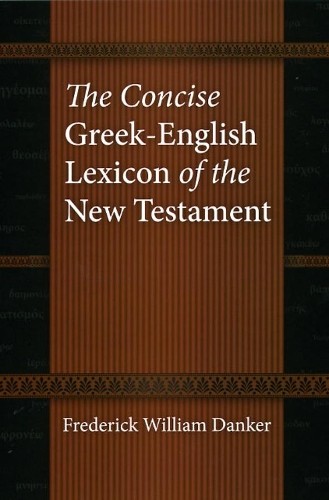 The Concise Greek-English Lexicon of the New Testament by Fre… – 9780226136158