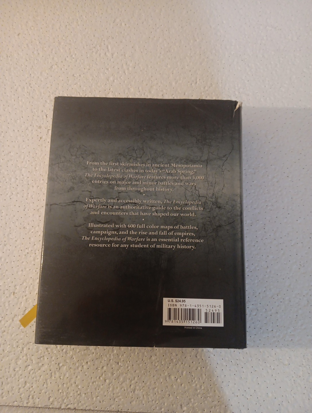 THE ENCYCLOPEDIA OF WARFARE ~ DENNIS SHOWALTER ~2013 ~5000 MAJOR & MINOR BATTLES