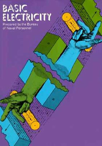 Basic Electricity by U S Bureau of Naval Personnel: New