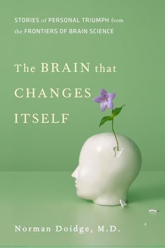 The Brain That Changes Itself: Stories of Personal … by Norman Doidge Hardback