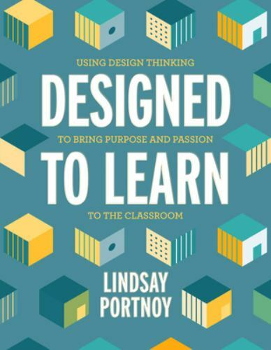 Designed to Learn: Using Design Think- paperback, Lindsay Portnoy, 9781416628248
