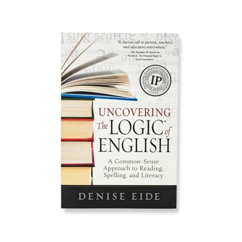 Uncovering the Logic of English: A Common-Sense Approach to Re…
