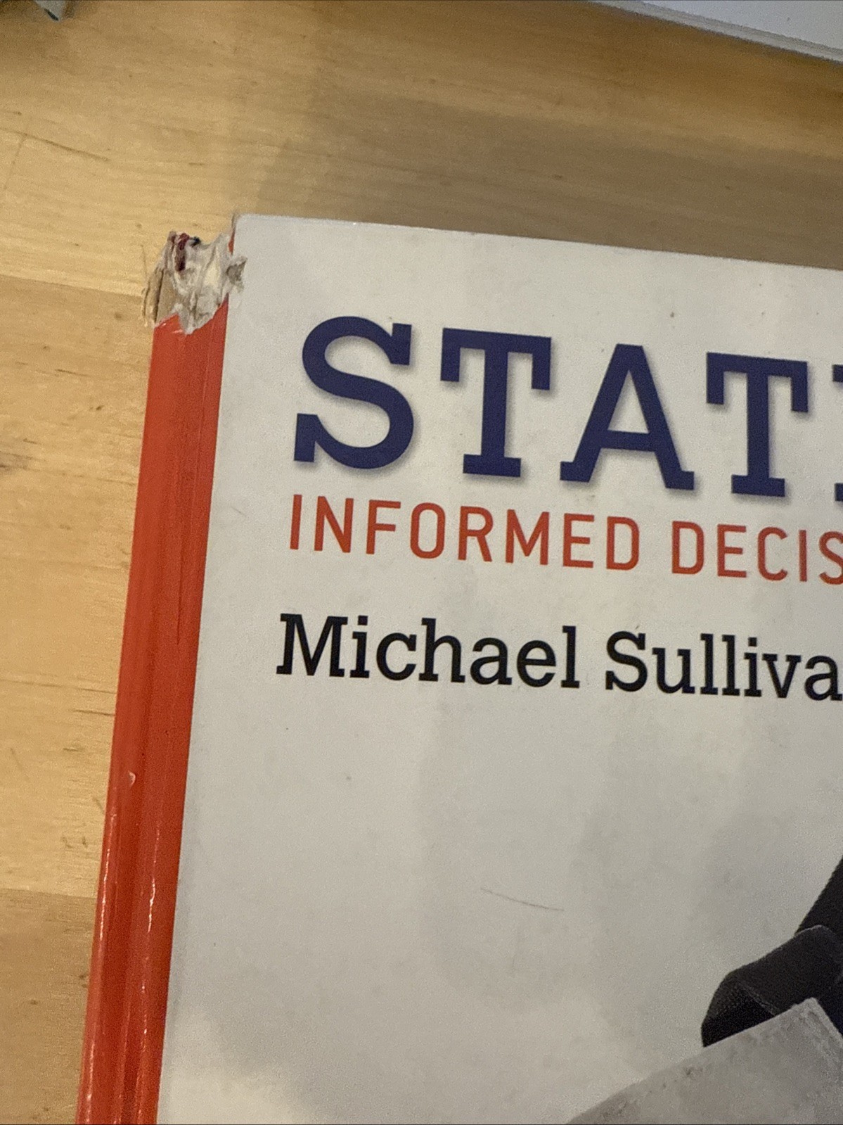 Statistics : Informed Decisions Using Data by Michael Sullivan III (2016,…