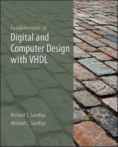 Fundamentals of Digital and Computer Design with VHDL, Sandige, Richard,Sandige,