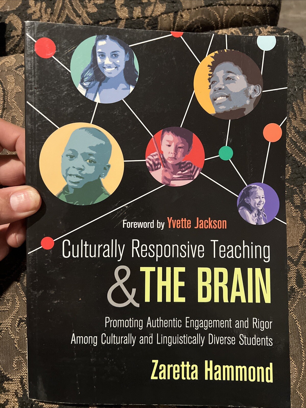 Culturally Responsive Teaching and the Brain : Promoting Authentic Engagement…
