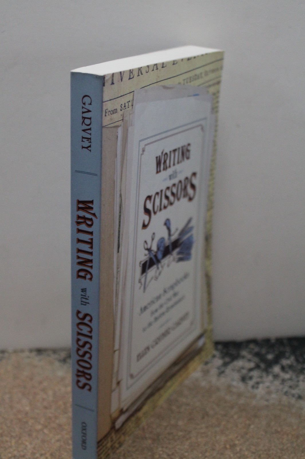 Writing with Scissors : American Scrapbooks from the Civil War to the Harlem…