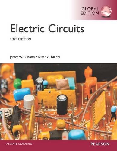 ELECTRIC CIRCUITS, GLOBAL EDITION By James W. Susan Riedel Nilsson