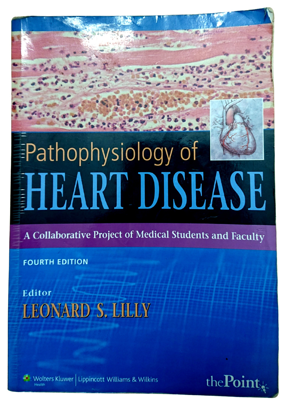 Pathophysiology of Heart Disease 4th Edition – Leonard S. Lilly – Used Textbook