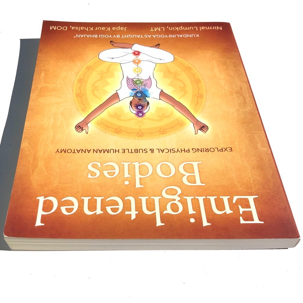 Enlightened Bodies Exploring Physical and Subtle Human Anatomy Kundalini Yoga