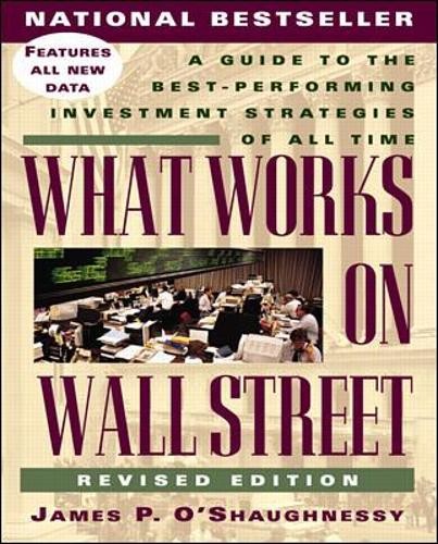 What Works on Wall Street: A Guide …, O’Shaughnessy,