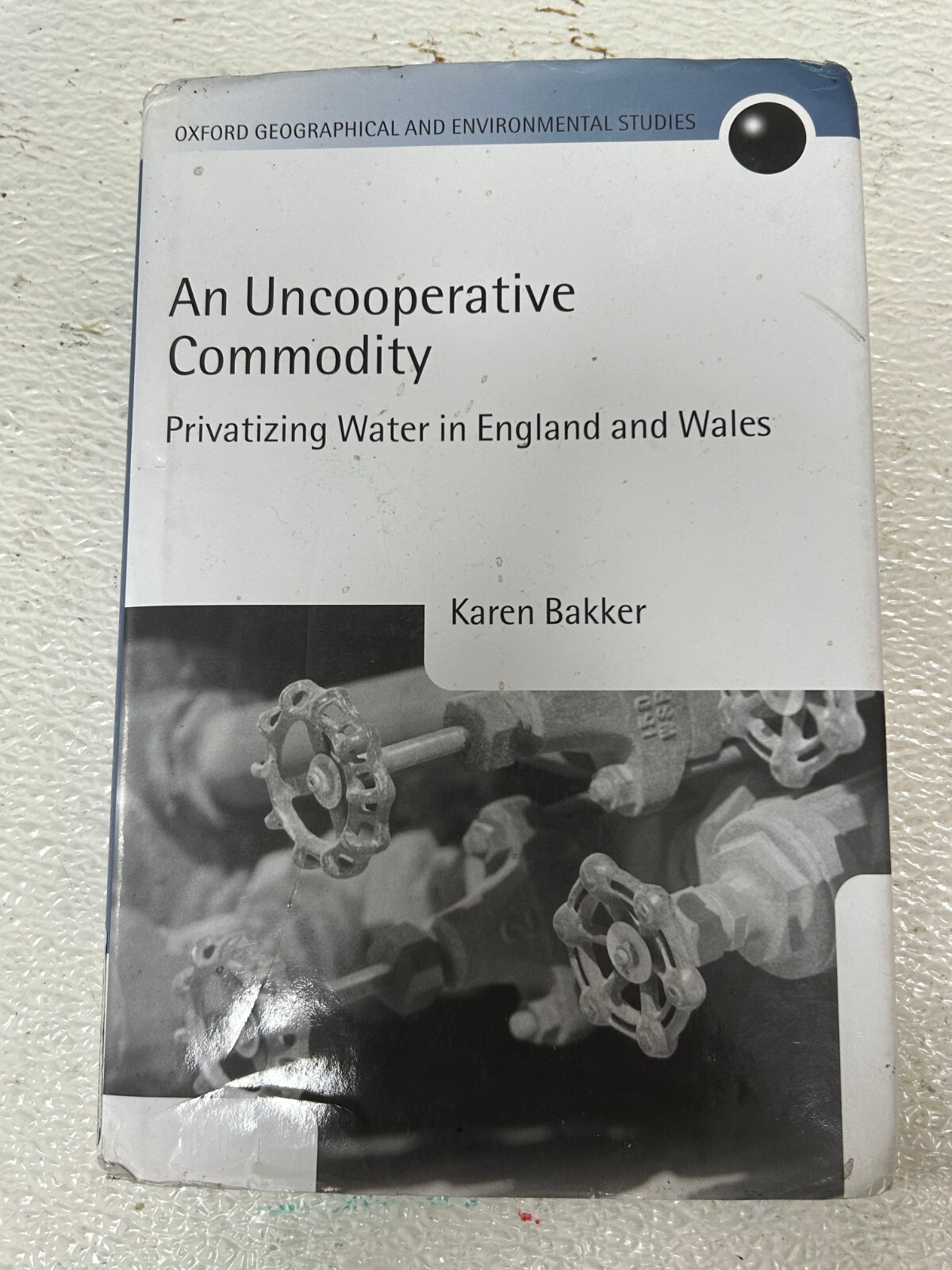 Oxford Geographical and Environmental Studies Ser.: Uncooperative Commodity :…
