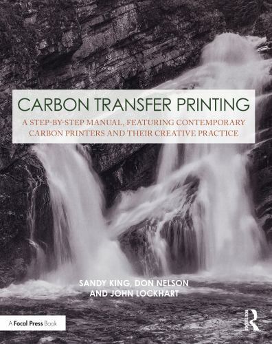 Carbon Transfer Printing : A Step-by-Step Manual, Featuring Contemporary Carb…