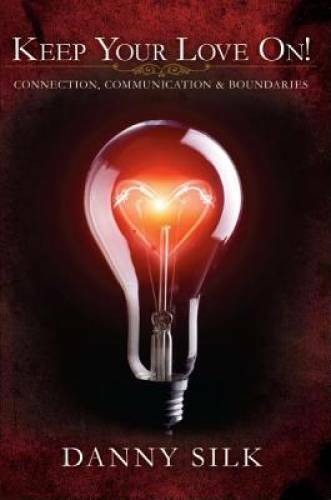 Keep Your Love On: Connection Communication And Boundaries – Paperback – GOOD