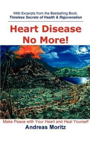 Heart Disease No More!, Paperback by Moritz, Andreas, Brand New, Free shippin…