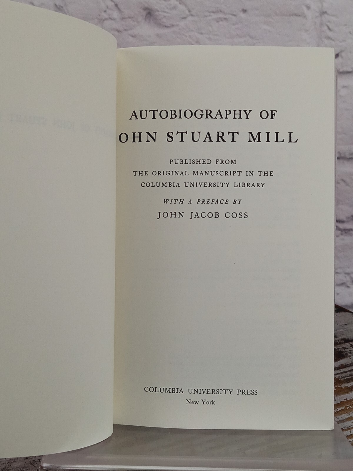 Autobiography of John Stuart Mill Published from the Original Manuscript 1960 PB